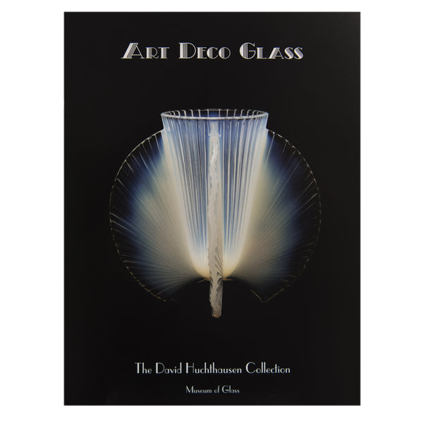 Art Deco Glass: The David Huchthausen Collection
