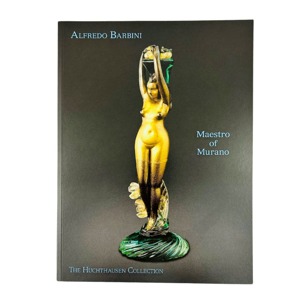 Alfredo Barbini: Maestro of Murano