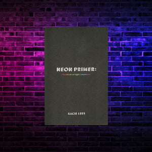 Neon Primer: A Handbook on Light Construction